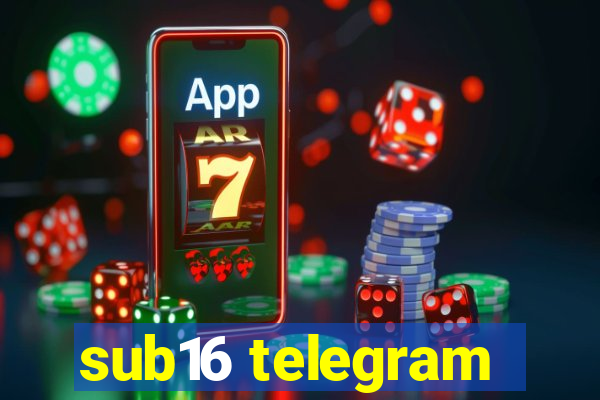 sub16 telegram